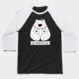 Best Mama Bear Ever - 2 Kids Baseball T-Shirt